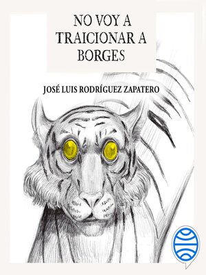 cover image of No voy a traicionar a Borges